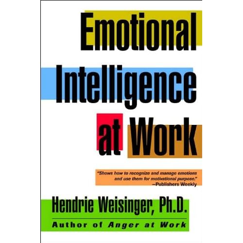 Emotional Intelligence At Work Hendrie Weisinger