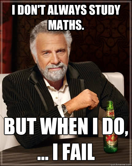 I Dont Always Study