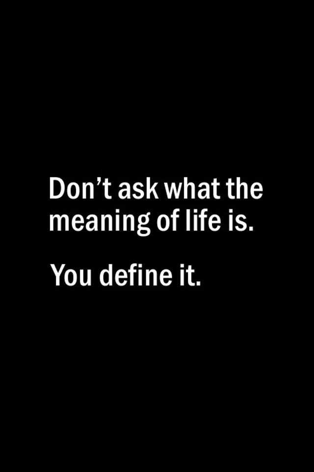 Meaning Of Life Quotes