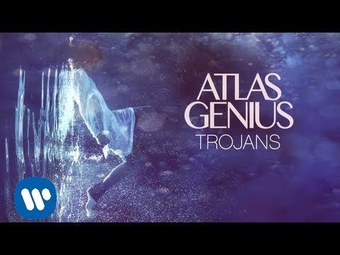 Atlas Genius Trojans Meaning