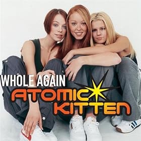 Atomic Kitten Whole Again Mp3