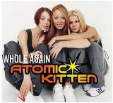 Atomic Kitten Whole Again Youtube