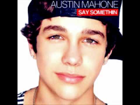 Austin Mahone Say Something