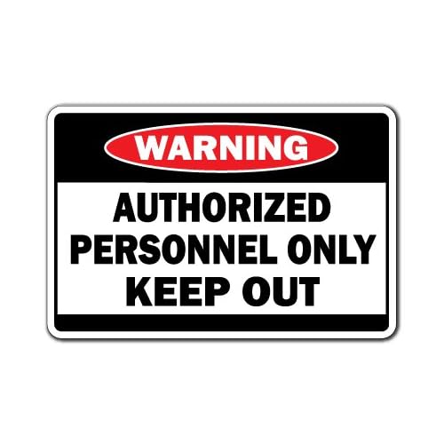 Authorized Personnel Only Signs