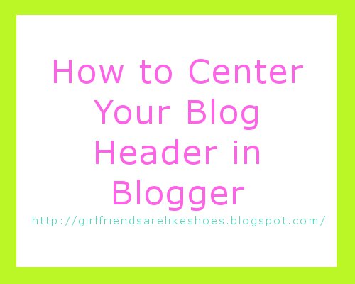 Blogger Header Image Center