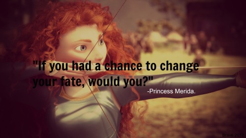 Brave Movie Quotes About Fate