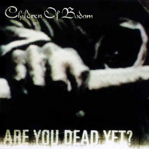 Children Of Bodom Are You Dead Yet Album