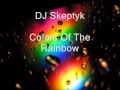 Colors Of The Rainbow Dj Skeptyk Download