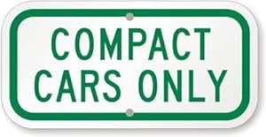 Compact Cars Only Sign