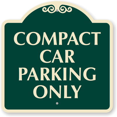 Compact Cars Only Sign