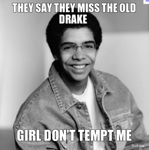 Drake Degrassi Meme