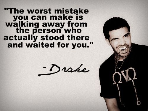 Drake Quotes About Life And Love