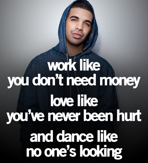 Drake Quotes About Love And Life