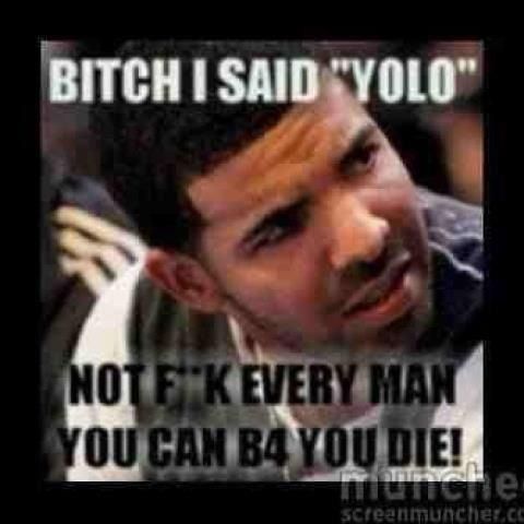 Drake Quotes Tumblr Yolo