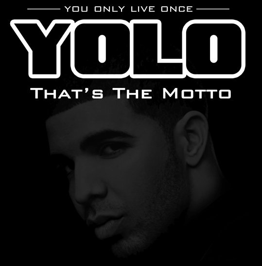 Drake Quotes Yolo