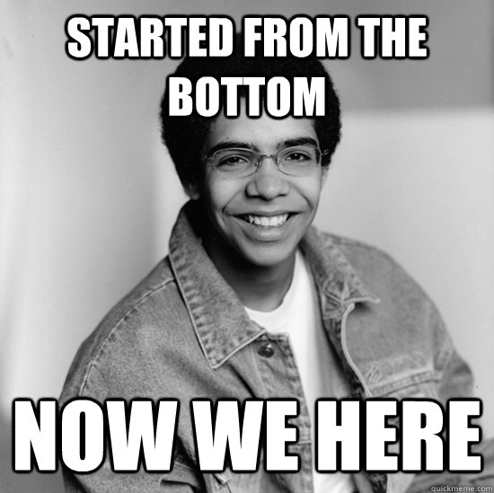 Drake Started From The Bottom Meme