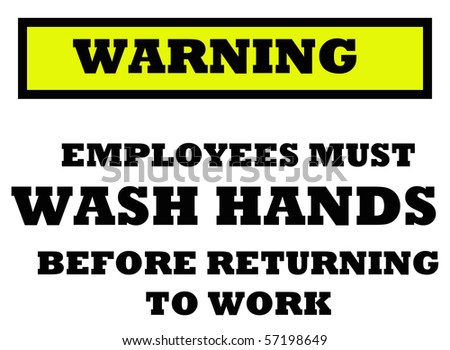 Employees Must Wash Hands Before Returning To Work Sign