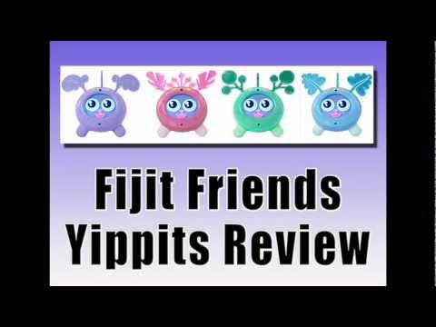 Fijit Friends Yippits Review