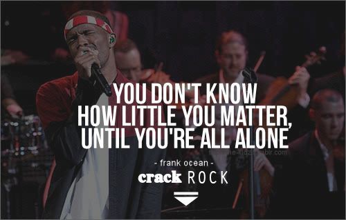 Frank Ocean Quotes