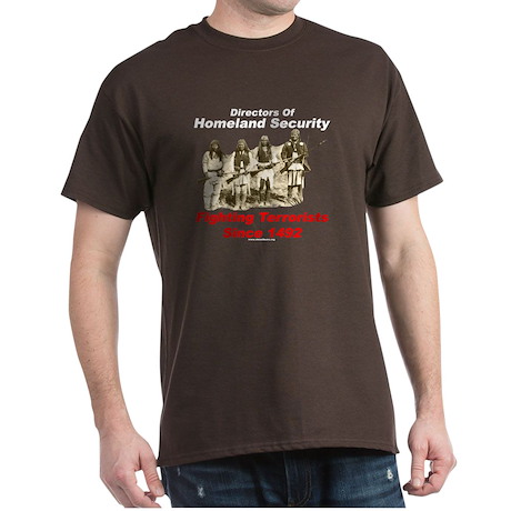 Homeland Security Fighting Terrorism Since 1492 Shirt