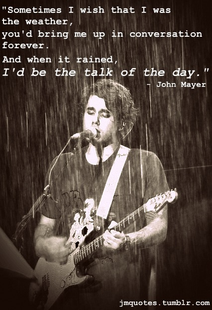 John Mayer Quotes The Saddest Kind Of Sad