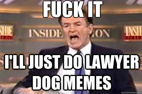 Lawyer Dog Meme