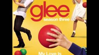 My Love Is Your Love Glee