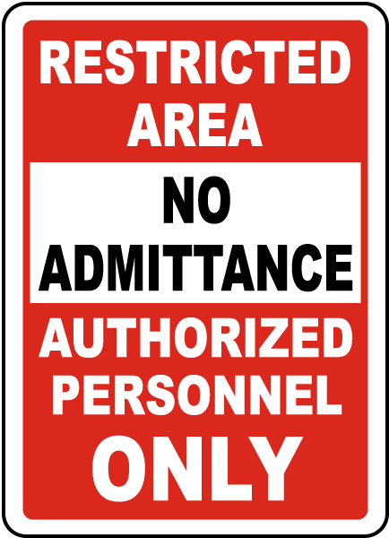 Restricted Area Authorized Personnel Only