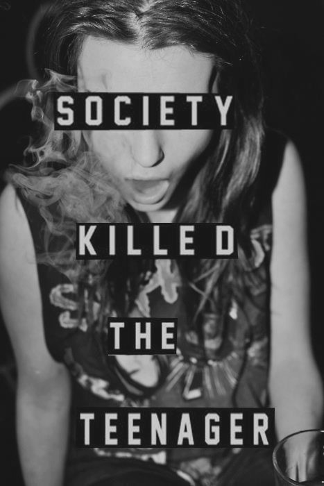 Society Killed The Teenager