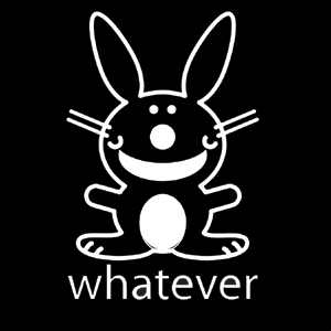 Whatever