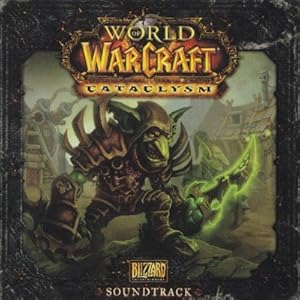 World Of Warcraft Cataclysm Soundtrack List